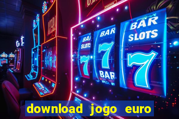 download jogo euro truck simulator 2